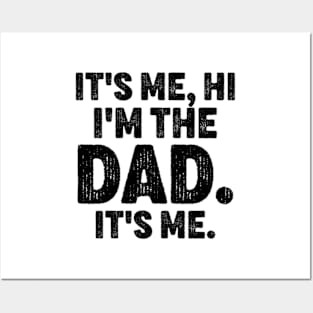 It's Me Hi I'm The Dad It's Me - Funny For Dad Father's Day Posters and Art